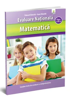 Matematica clasa a IV-a. Evaluare Nationala.