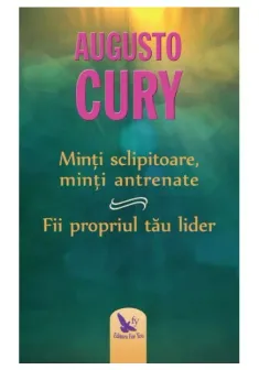 Minti sclipitoare, minti antrenate. Fii propriul tau lider