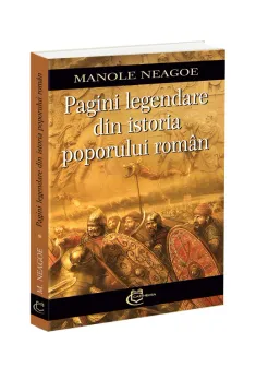 Pagini legendare din istoria poporului roman