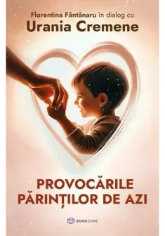 Provocarile parintilor de azi