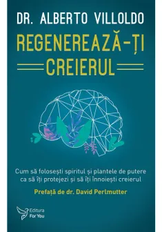 Regenereaza-ti creierul