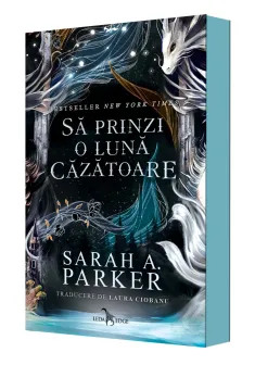 Sa prinzi o luna cazatoare. Seria Caderea lunii, Vol.1