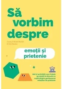 Sa vorbim despre emotii si prietenie