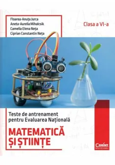 Teste de antrenament pentru Evaluarea Nationala. Matematica si stiinte - clasa a VI-a
