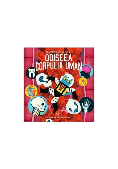 Profesorul Astro Cat si odiseea corpului uman Profesorul Astro Cat si odiseea corpului uman