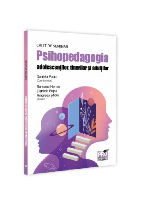 Psihopedagogia adolescentilor, tinerilor si adultilor. Caiet de seminar