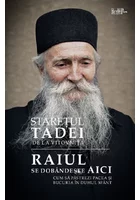 Raiul se dobandeste aici