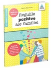 Regulile pozitive ale familiei
