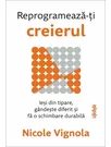 Reprogrameaza-ti creierul