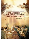 Revelatiile pline de intelepciune ale lui Iisus in sanctuarul caminului