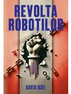 Revolta Robotilor: Povestea renasterii spirituale