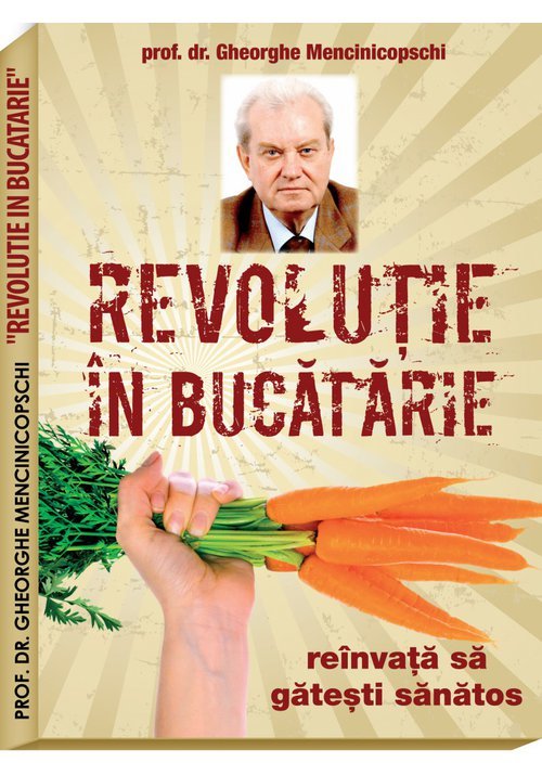 Revolutie in bucatarie - reinvata sa gatesti sanatos - Dr. Mencinicopschi imagine librex.ro 2021