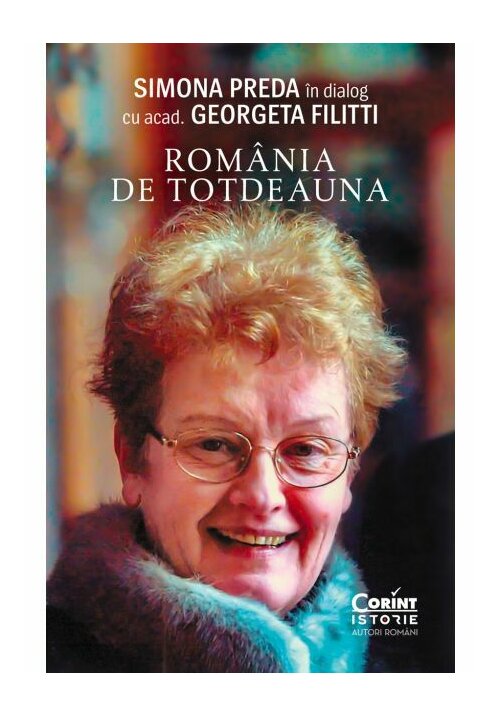 Romania de totdeauna. Simona Preda in dialog cu acad. Georgeta Filitti