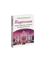 Ruginoasa: mister, blestem si domnie in palatul lui Cuza