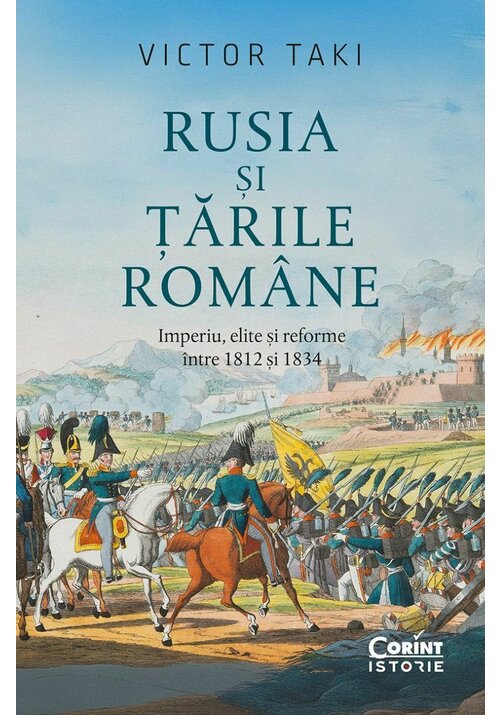 Rusia si Tarile Romane. Imperiu, elite si reforme intre 1812 si 1834