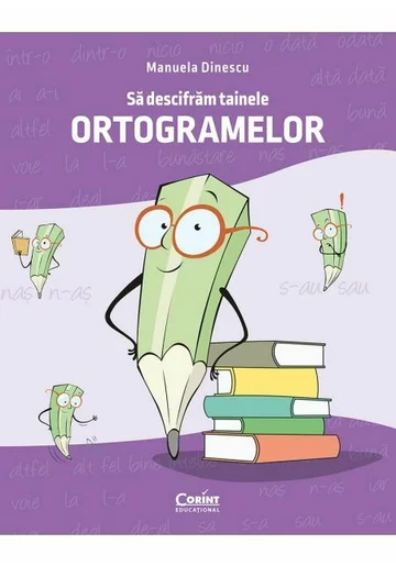 Să descifrăm tainele ortogramelor
