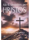 Sa-L urmam pe Hristos