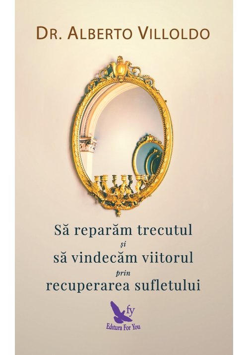 Sa reparam trecutul si sa vindecam viitorul prin recuperarea sufletului