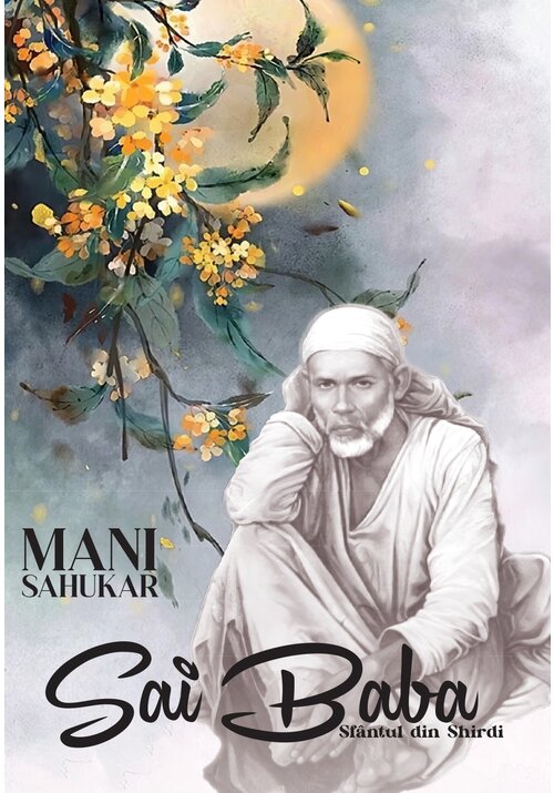 Sai Baba – Sfantul din Shirdi