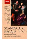 Scandaluri regale. Povesti socante despre regi, regine, tari, papi si imparati
