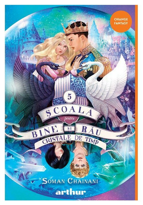 Scoala pentru Bine si Rau 5: Cristale de timp Scoala pentru Bine si Rau 5: Cristale de timp