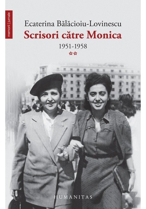 Scrisori către monica 1951–1958 (vol. ii)