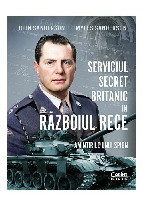 Serviciul secret britanic in Razboiul Rece. Amintirile unui spion