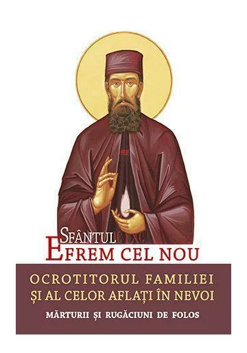 Sfantul Efrem cel Nou – Ocrotitorul familiei si al celor aflati in nevoi