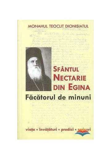 Sfantul Nectarie din Egina , facatorul de minuni