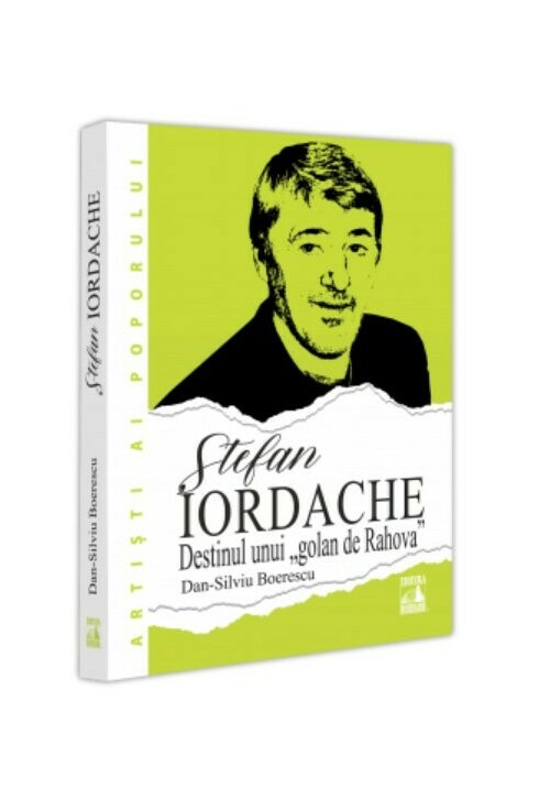 Vezi detalii pentru Stefan Iordache. Destinul unui „golan de Rahova“