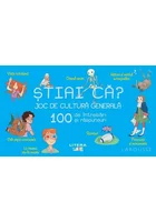 Stiai ca? Joc de cultura generala. 100 de intrebari si raspunsuri