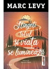 Stingeti totul si viata se lumineaza