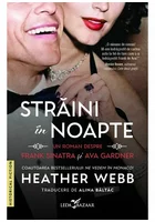 Straini in noapte. Un roman despre Frank Sinatra si Ava Gardner