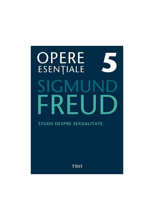 Studii despre sexualitate - opere esenţiale, vol. 5