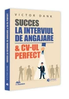 Succes la interviul de angajare & CV-ul perfect