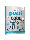 Sunt un pusti cool