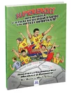 Supereroii din istoria fotbalului romanesc in benzi desenate