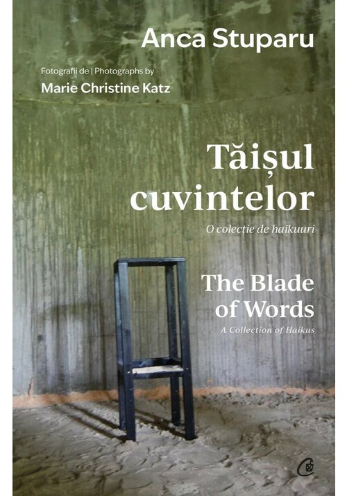 Taisul cuvintelor. O colectie de haikuuri | The Blade of Words. A Collection of Haikus