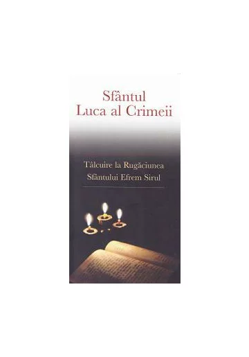 Talcuire la Rugaciunea Sfantului Efrem Sirul