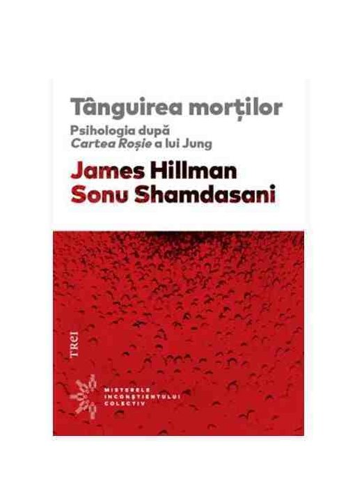 Tanguirea mortilor. psihologia dupa cartea rosie a lui jung