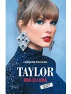 Taylor: era cu era