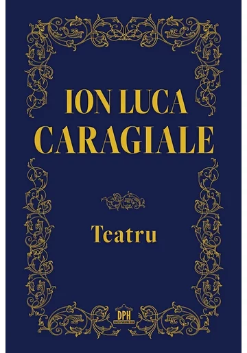 Teatru - Ion Luca Caragiale