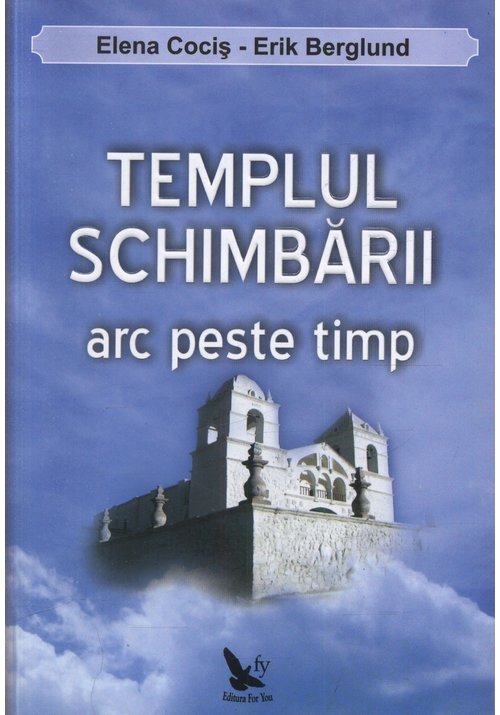 Templul schimbarii - arc peste timp