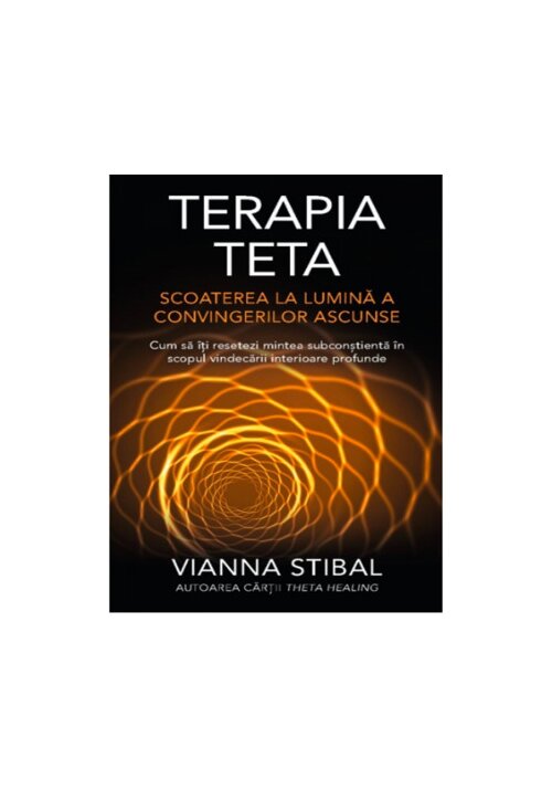 Terapia teta – scoaterea la lumina a convingerilor ascunse