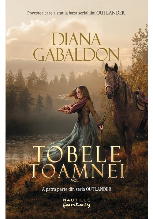Tobele toamnei vol. 1 (seria outlander, partea a iv-a)