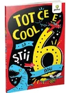 Tot ce e cool sa stii la 6 ani