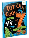 Tot ce e cool sa stii la 7 ani