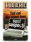 Toti cei din acest tren sunt suspecti. Seria Ernest Cunningham, Vol.2