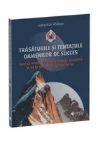 Trasaturile si tentatiile oamenilor de succes
