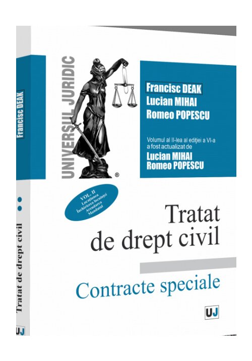 Tratat de drept civil. Contracte speciale. Vol. II. Locatiunea. Inchirierea locuintei. Arendarea. Mandatul